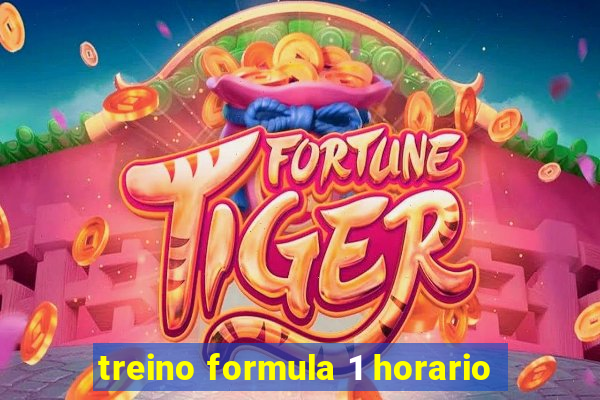 treino formula 1 horario